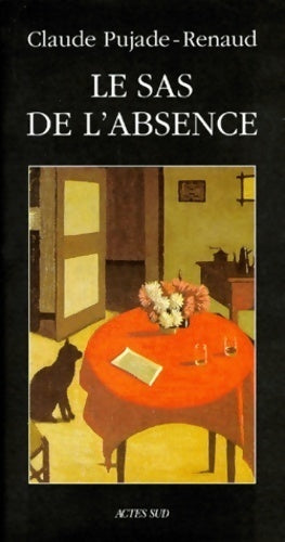 Livrenpoche : Le_sas_de_labsence - Claude Pujade-Renaud - Livre