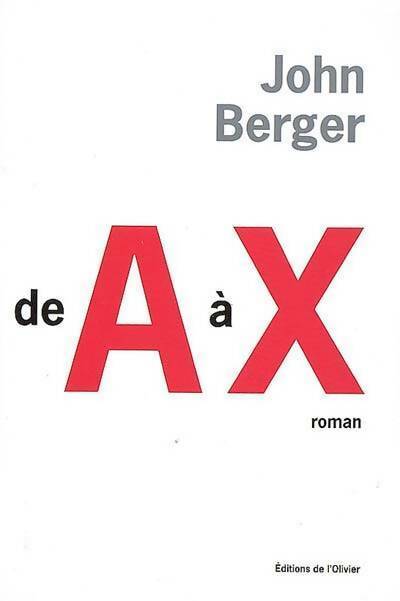 Livrenpoche : De A à X - John Berger - Livre