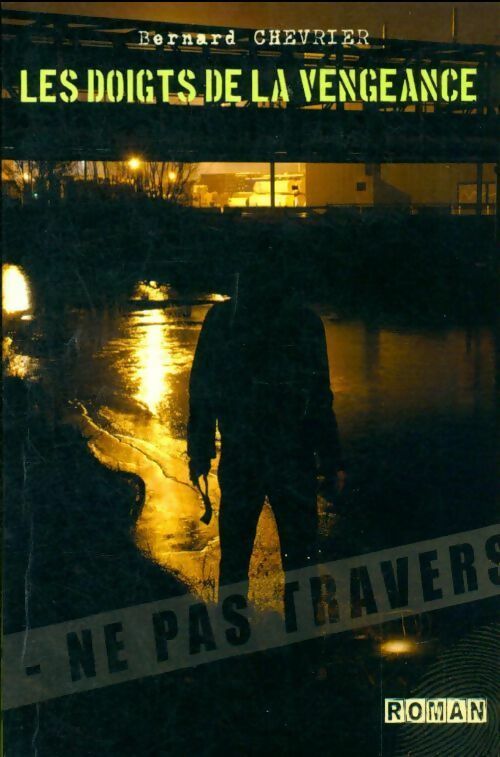 Livrenpoche : Les doigts de la vengeance - Bernard Chevrier - Livre