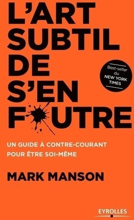Livrenpoche : L'art subtil de s'en foutre. Un guide à contre-courant pour être soi-même - Mark Manson - Livre