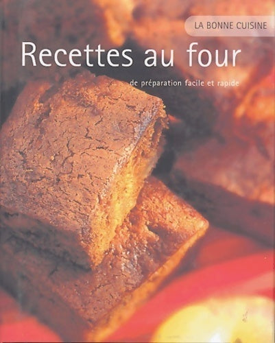 Recettes au four - Collectif -  La bonne cuisine - Livre
