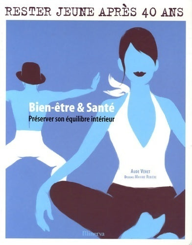 Livrenpoche : Rester jeune après 40 ans. Préserver son équilibre intérieur - Aude Véret - Livre
