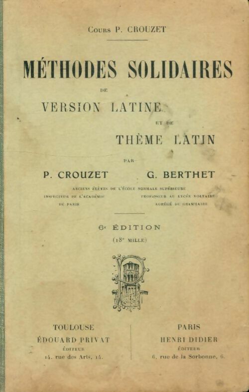 Méthodes solidaires de version latine et de thème latin - Paul Crouzet -  Cours P. Crouzet - Livre