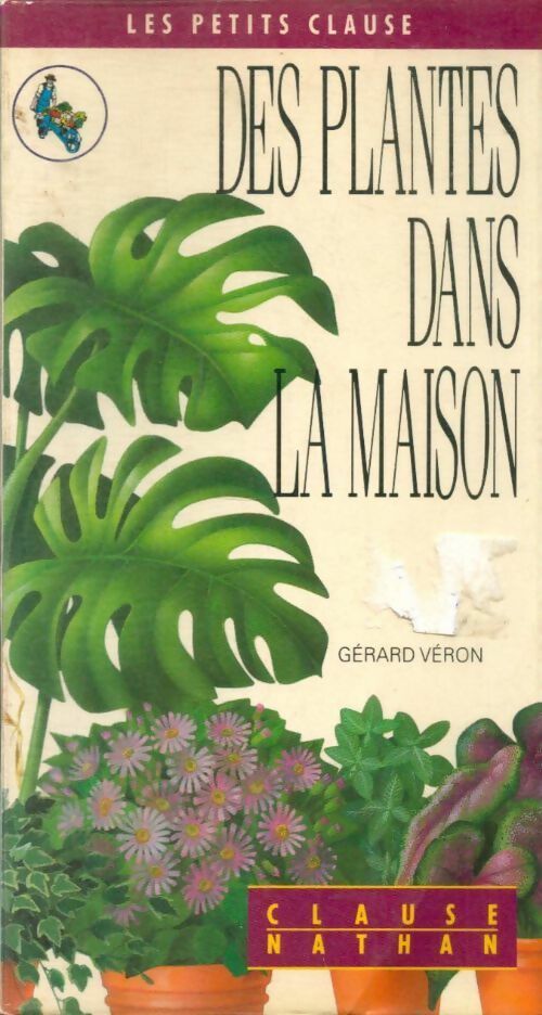 Des plantes dans la maison - Gérard Véron -  Les petits Clause - Livre