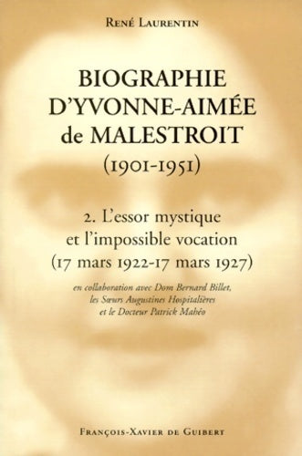 Livrenpoche : Biographie d'Yvonne-Aimée de Malestroit Tome II : L'essor mystique et l'impossible vocation - René Laurentin - Livre