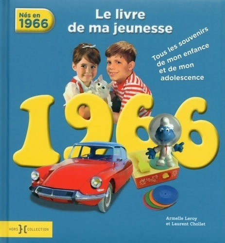 Livrenpoche : Nés en 1966. Le livre de ma jeunesse - Laurent Chollet - Livre