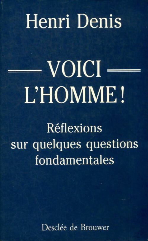 Livrenpoche : Voici l'homme ! - Henri Denis - Livre