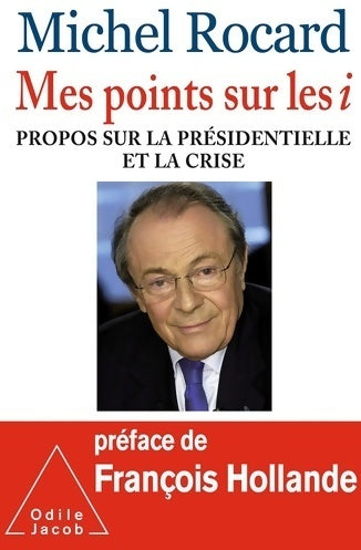 Livrenpoche : Mes points sur les i. Propos sur la présidentielle et la crise - Michel Rocard - Livre