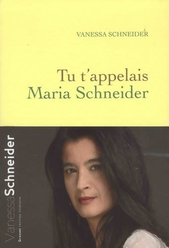 Livrenpoche : Tu t'appelais Maria Schneider - Vanessa Schneider - Livre