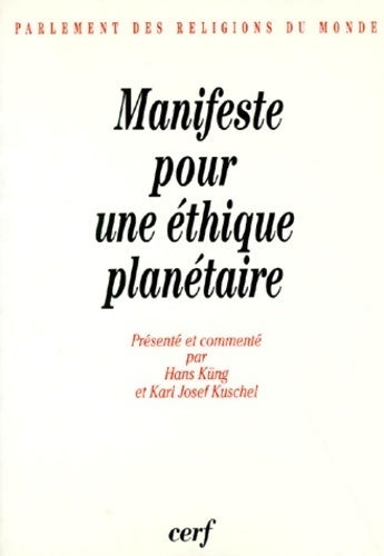 Livrenpoche : Manifeste pour une éthique planétaire. La déclaration du parlement des religions du monde - Hans Küng - Livre