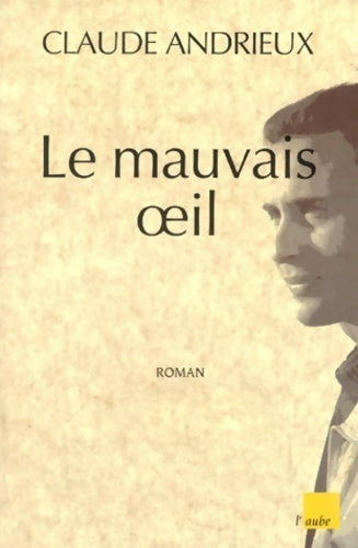 Livrenpoche : Le mauvais oeil - Claude Andrieuw - Livre