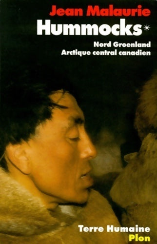 Hummocks 1 Tome I : Nord Groenland - Jean Malaurie - Livre