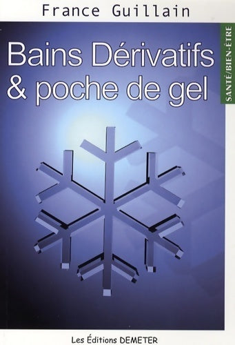 Livrenpoche : Bains dérivatifs & poche de gel - France Guillain - Livre