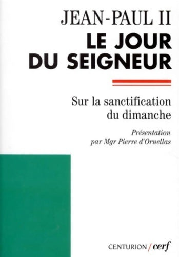 Livrenpoche : Le jour du seigneur. Sur la sanctification du dimanche - Jean-Paul II - Livre
