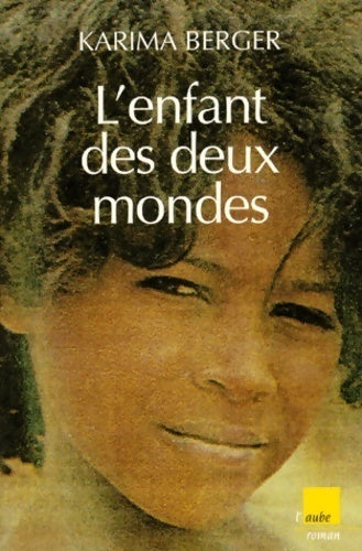 L'enfant des deux mondes - Karima Berger - Livre