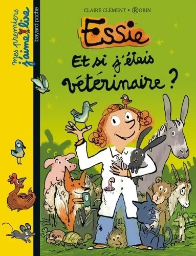Livrenpoche : Essie : Et si j'étais vétérinaire ? - Claire Clément-Gery - Livre