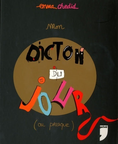 Livrenpoche : Mon dicton du jour (ou presque) - Emma Chedid - Livre