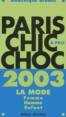 Livrenpoche : Paris chic à prix choc 2003 - Dominique Brabec - Livre