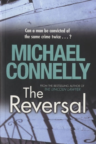 Livrenpoche : The reversal - Michael Connelly - Livre