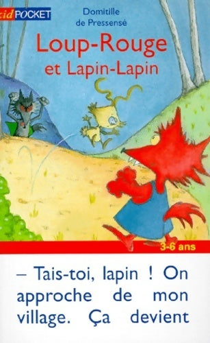 Livrenpoche : Loup-Rouge et Lapin-Lapin - Domitille De Pressensé - Livre