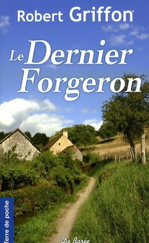 Livrenpoche : Le dernier forgeron - Robert Griffon - Livre