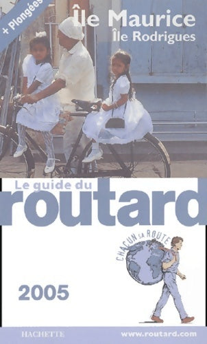 Ile Maurice 2005-2006 - Collectif -  Le guide du routard - Livre