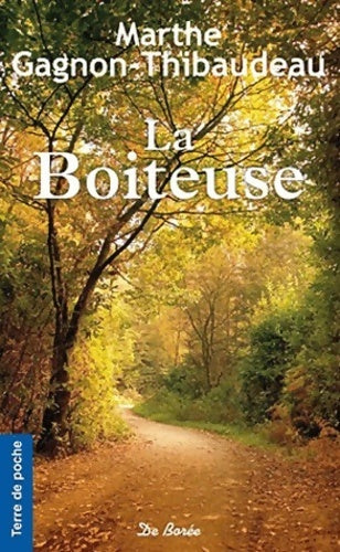 Livrenpoche : La boiteuse - Marthe Gagnon-Thibaudeau - Livre