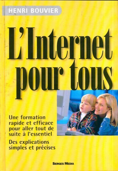 Livrenpoche : L'internet pour tous - Henri Bouvier - Livre