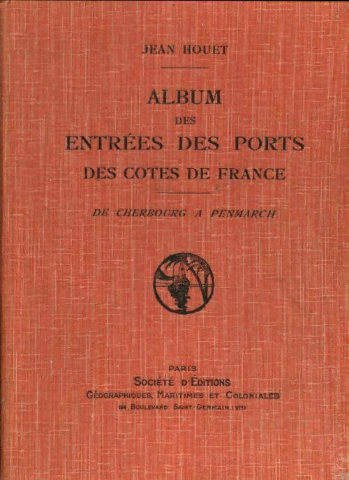 Livrenpoche : Album des entrées des ports des cotes de France Tome II - Jean Houet - Livre