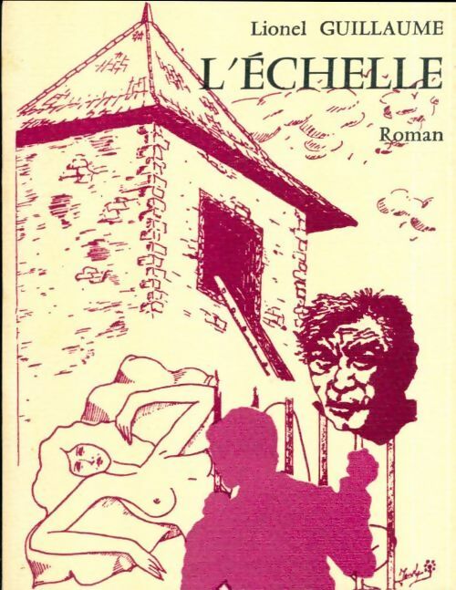 Livrenpoche : L'échelle - Lionel Guillaume - Livre