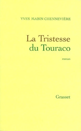 Livrenpoche : La tristesse du Touraco - Yves Mabin Chennevière - Livre