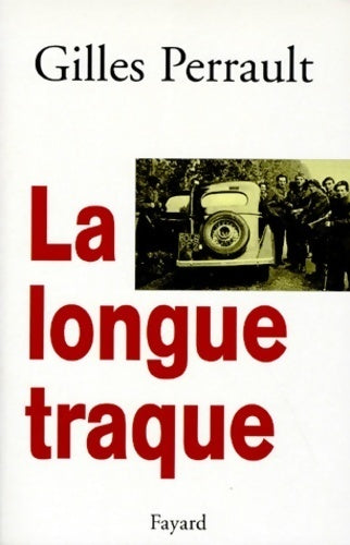 Livrenpoche : La longue traque - Gilles Perrault - Livre