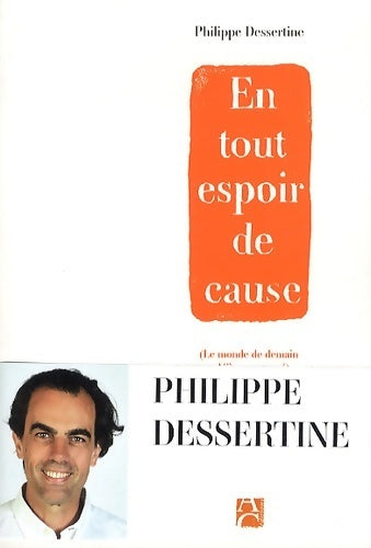 Livrenpoche : En tout espoir de cause (le monde de demain a déjà commencé) - Philippe Dessertine - Livre
