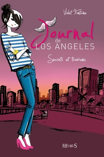 Livrenpoche : Journal de los Angeles Tome III : Secrets et trahisons - Violet Fontaine - Livre