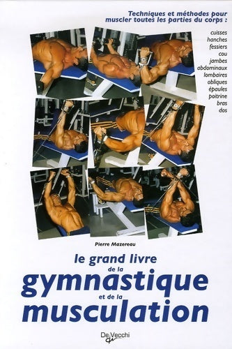Le grand livre illustré de la gymnastique et de la musculation - Pierre Mazereau - Livre