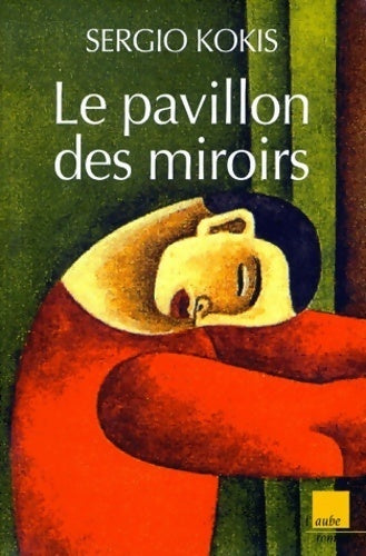 Livrenpoche : Le pavillon des miroirs - Sergio Kokis - Livre