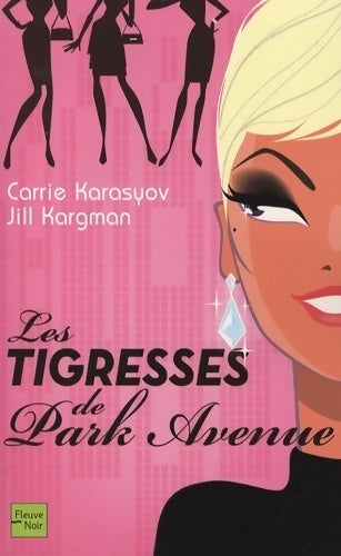 Livrenpoche : Les tigresses de Park Avenue - Carrie Karasyov - Livre