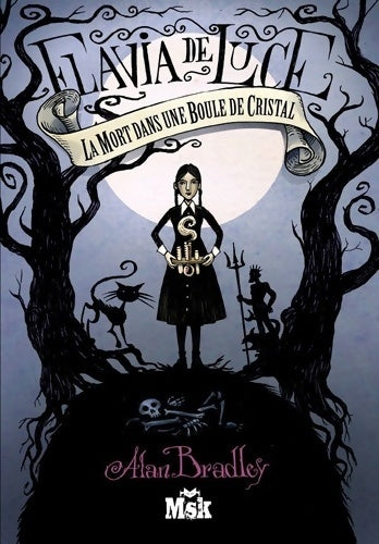 Livrenpoche : Flavia de Luce : La mort dans une boule de cristal - Alan Bradley - Livre