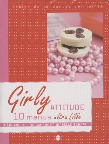 Livrenpoche : Girly attitude 10 menus ultra fille - Stéphanie De Turckheim - Livre