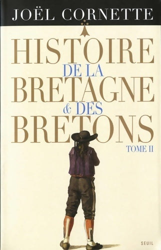 Livrenpoche : Histoire de la Bretagne et des bretons Tome II : Des lumières au XXIe siècle - Joël Cornette - Livre