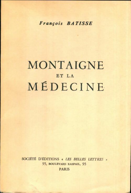 Livrenpoche : Montaigne et la médecine - François Batisse - Livre
