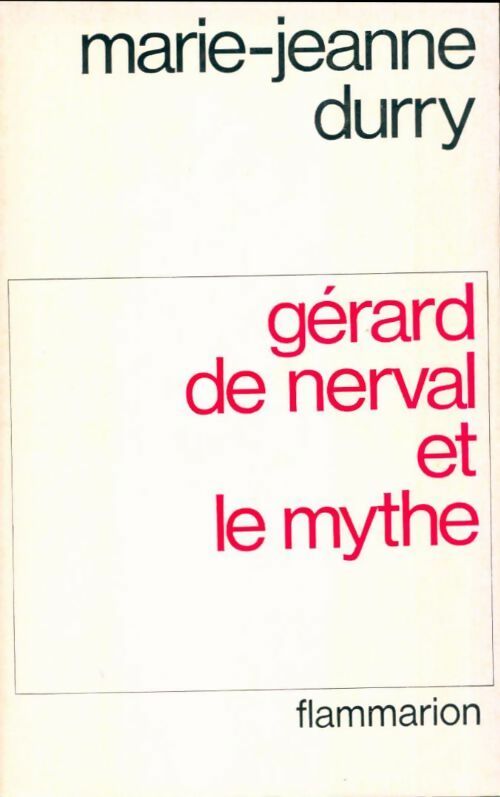 Livrenpoche : Gérard de Nerval et le mythe - Marie-Jeanne Durry - Livre