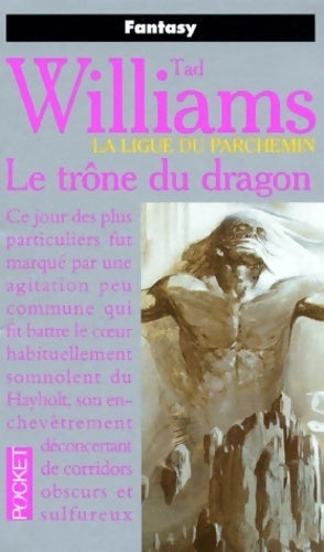 Livrenpoche : La Ligue du Parchemin Tome I : Le trône du dragon - Tad Williams - Livre