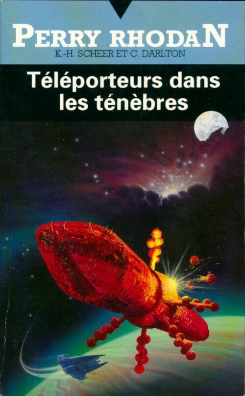Livrenpoche : Téléporteurs dans les ténèbres - Karl Herbert Scheer, Clark Darlton - Livre