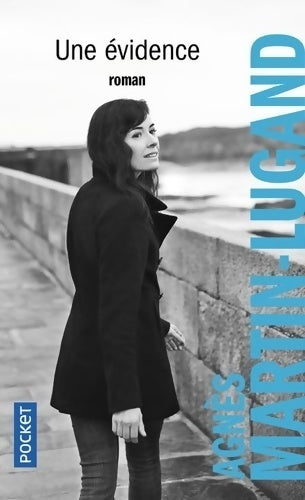 Livrenpoche : Une évidence - Agnès Martin-Lugand - Livre