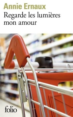 Livrenpoche : Regarde les lumières mon amour - Annie Ernaux - Livre