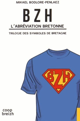 Livrenpoche : Bzh. L'abréviation bretonne - Mikael Bodlore-Penlaez - Livre