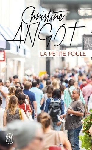 La petite foule - Christine Angot - Livre