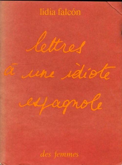 Livrenpoche : Lettres à une idiote espagnole - Lidia Falcon - Livre