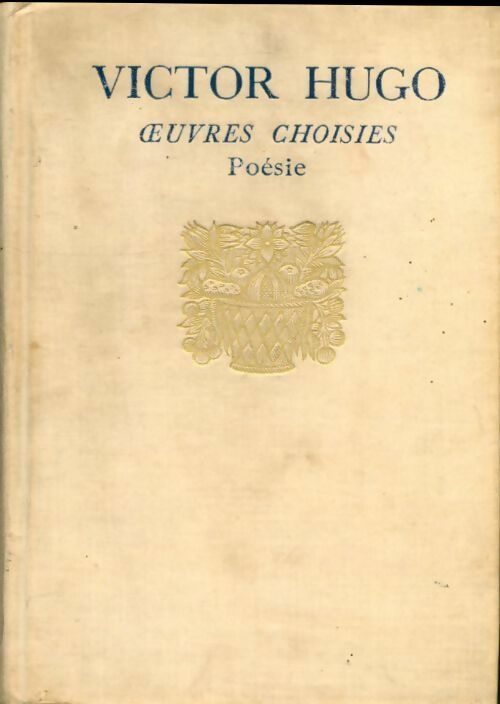 Oeuvres choisies : poésie - Victor Hugo -  Bibliothèque Larousse - Livre